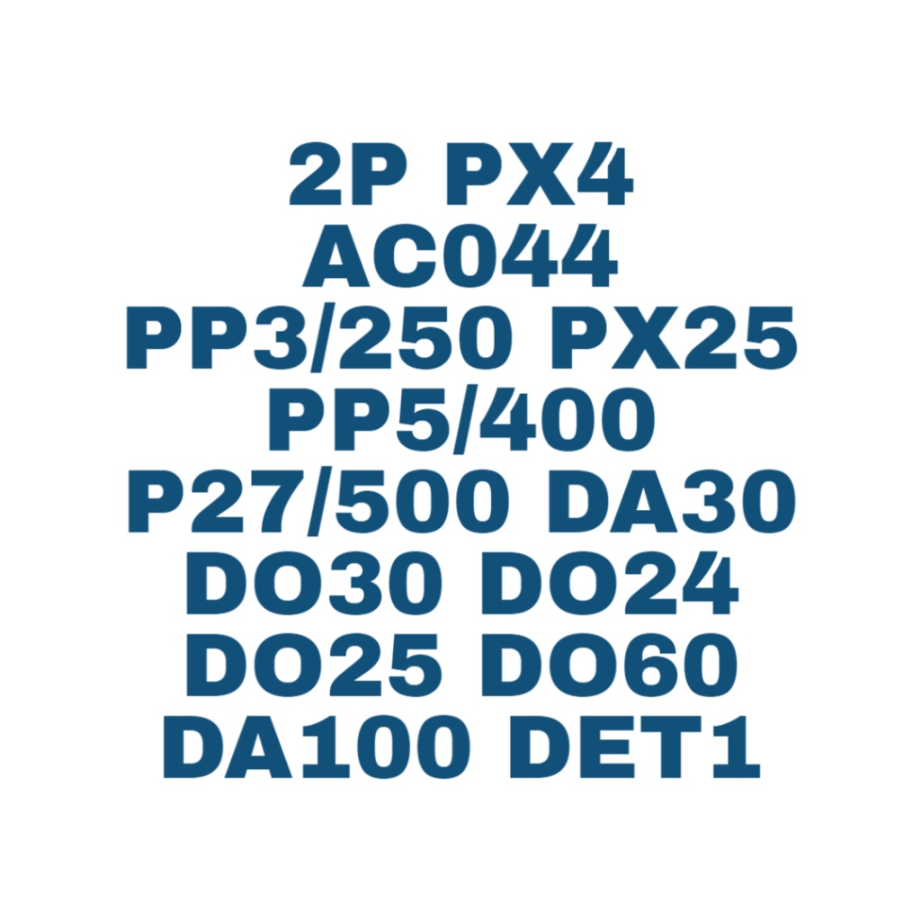 2P PX4 AC044 PP3/250 PX25 PP5/400 P27/500 DA30 DO30 DO24 DO25 DO60 DA100 DET1 ...